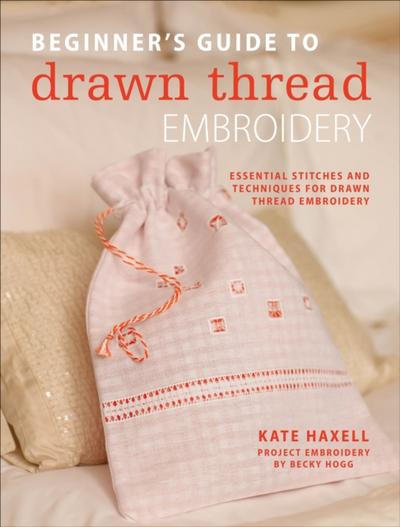 Beginner’s Guide to Drawn Thread Embroidery