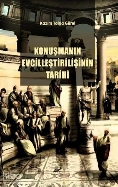 Konusmanin Evcillestirilisinin Tarihi