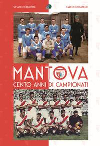 Mantova cento anni di campionati