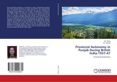 Provincial Autonomy in Punjab During British India:1937-47