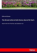 The Life and Letters of John Donne, Dean of St. Paul’s