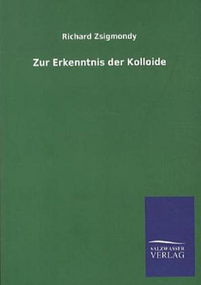 Zur Erkenntnis der Kolloide