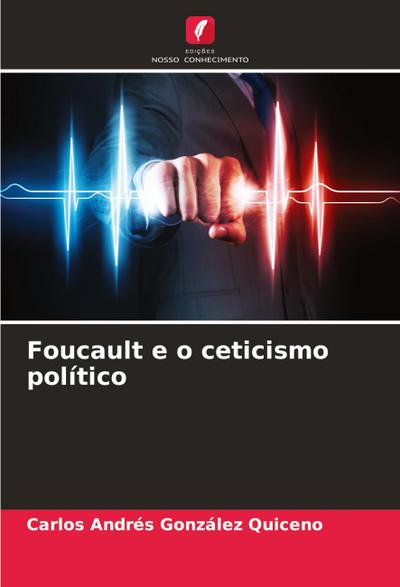 Foucault e o ceticismo político