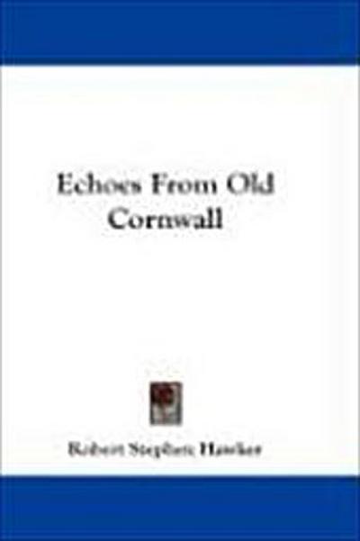 Echoes from Old Cornwall