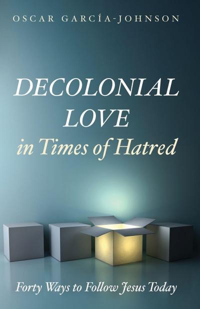 Decolonial Love in Times of Hatred