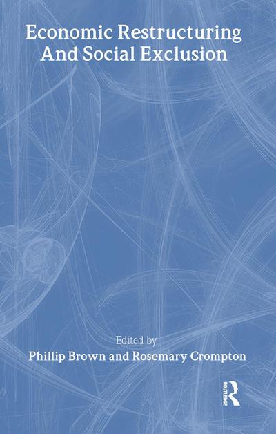 Economic Restructuring And Social Exclusion