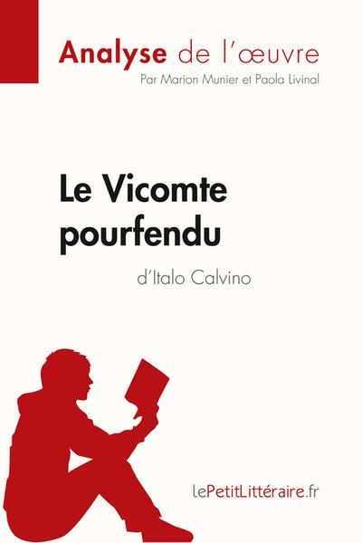 Le Vicomte pourfendu d’Italo Calvino (Analyse de l’oeuvre)