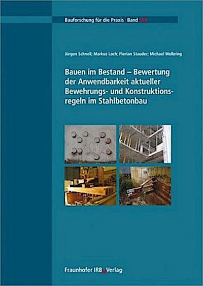 Bauen im Bestand - Bewertung der Anwendbarkeit aktueller Bewehrungs- und Konstruktionsregeln im Stahlbetonbau.