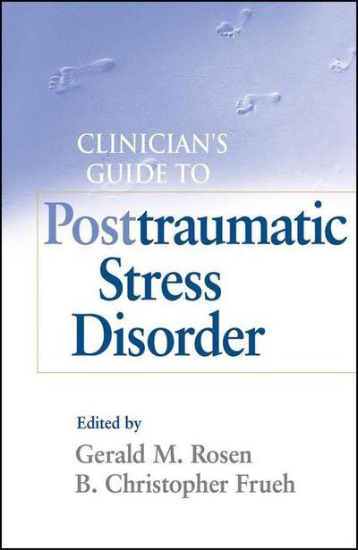 Clinician’s Guide to Posttraumatic Stress Disorder