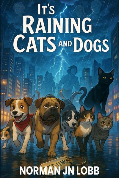 It’s Raining Cats and Dogs