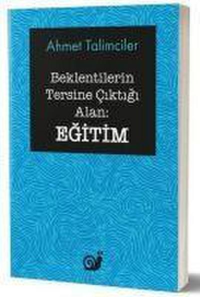 Beklentilerin Tersine Ciktigi Alan - Egitim