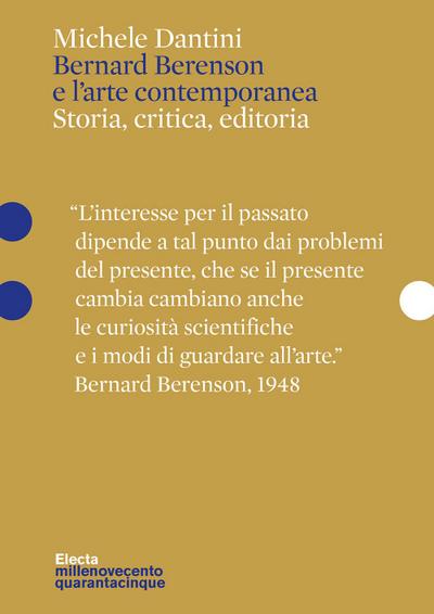 Bernard Berenson e l’arte contemporanea. Storia, critica, editoria