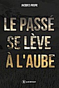 Le passé se lève à l’aube