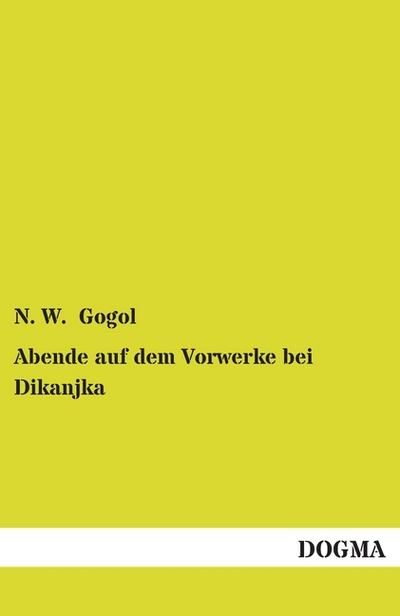 Abende auf dem Vorwerke bei Dikanjka - N. W. Gogol