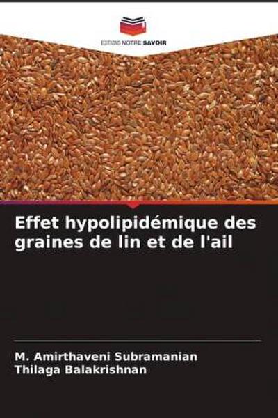 Effet hypolipidémique des graines de lin et de l’ail