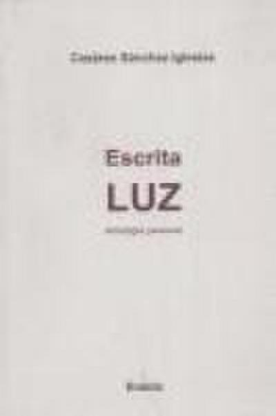 Escrita luz : antología personal