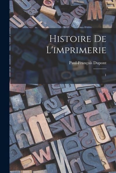 Histoire de l’imprimerie: 1