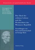 Das Ideal des schönen Lebens und die Wirklichkeit der Weimarer Republik