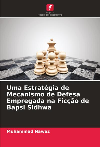 Uma Estratégia de Mecanismo de Defesa Empregada na Ficção de Bapsi Sidhwa