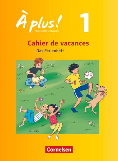 À plus! Nouvelle édition. Band 1. Cahier de vacances