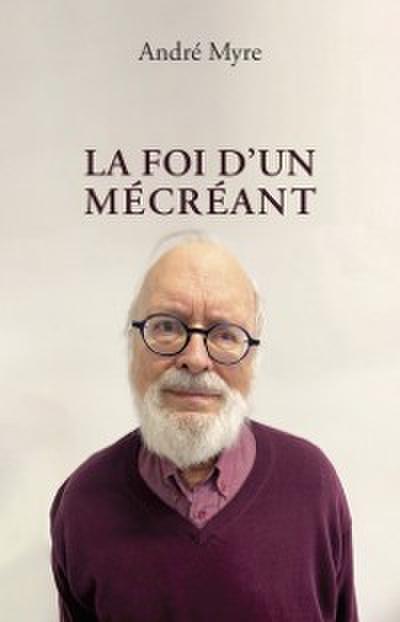 La foi d’’un mécréant