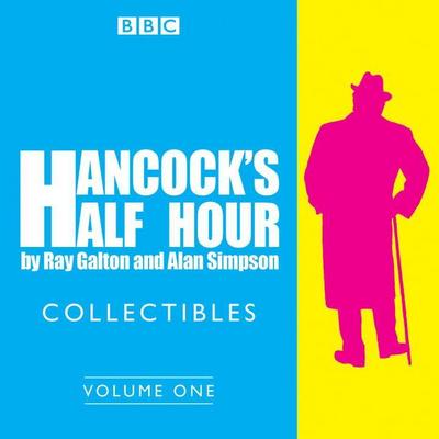 Hancock’s Half Hour Collectibles: Volume 1: Rarities from the BBC Radio Archive