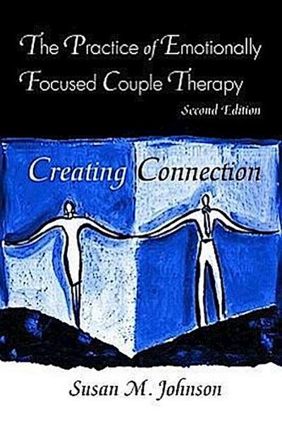 Practice of Emotionally Focused Couple Therapy