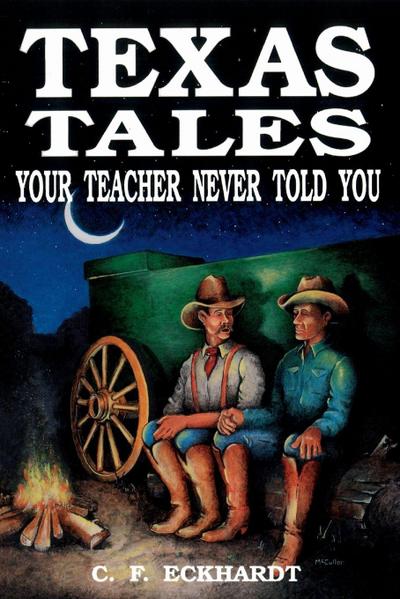 Texas Tales Your Teacher Never Told You