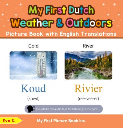 My First Dutch Weather & Outdoors Picture Book with English Translations (Teach & Learn Basic Dutch words for Children, #8)