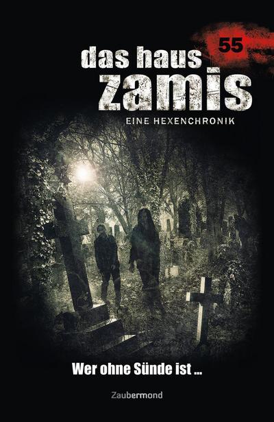 Das Haus Zamis 55 - Wer ohne Sünde ist .