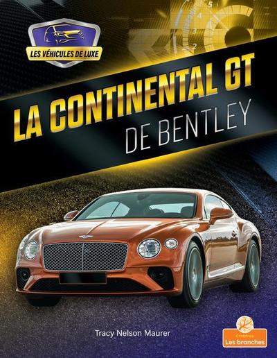 La Continental GT de Bentley (Continental GT by Bentley)