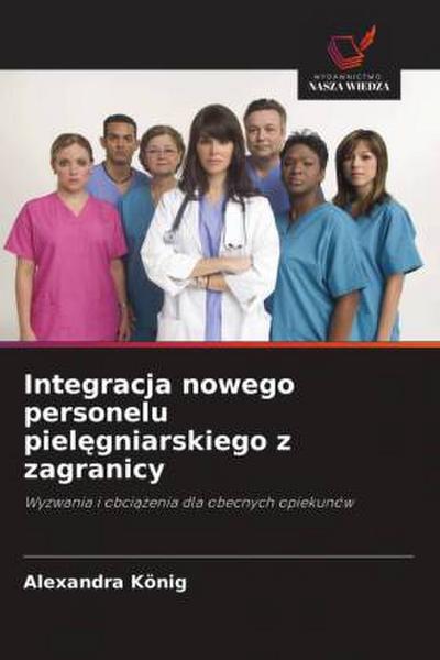 Integracja nowego personelu piel¿gniarskiego z zagranicy