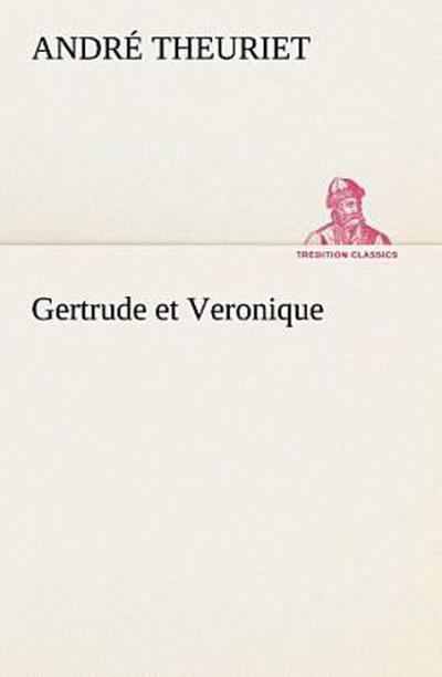 Gertrude et Veronique