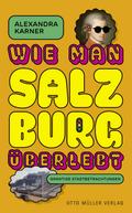 Wie man Salzburg überlebt