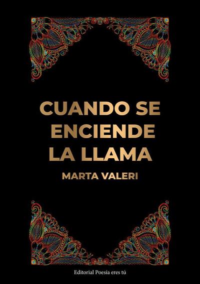 Cuando se enciende la llama. (Poesia)