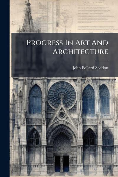 Progress In Art And Architecture