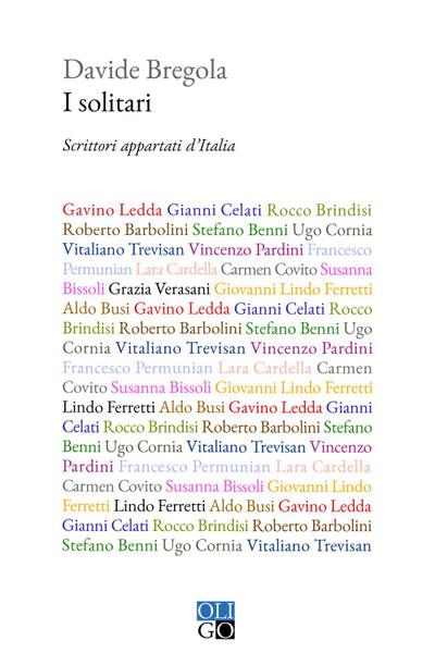 I solitari. Scrittori appartati d’Italia