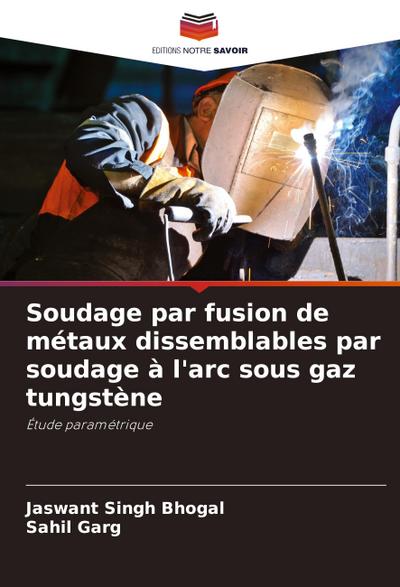 Soudage par fusion de métaux dissemblables par soudage à l’arc sous gaz tungstène