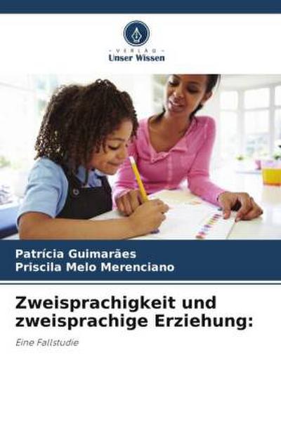 Zweisprachigkeit und zweisprachige Erziehung: