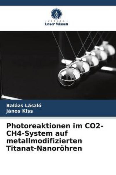 Photoreaktionen im CO2-CH4-System auf metallmodifizierten Titanat-Nanoröhren