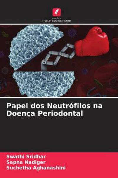 Papel dos Neutrófilos na Doença Periodontal