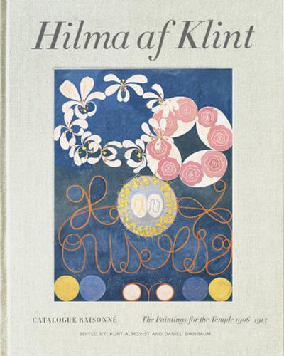 Hilma af Klint Catalogue Raisonné: The Paintings for the Temple 1906-1915. .2
