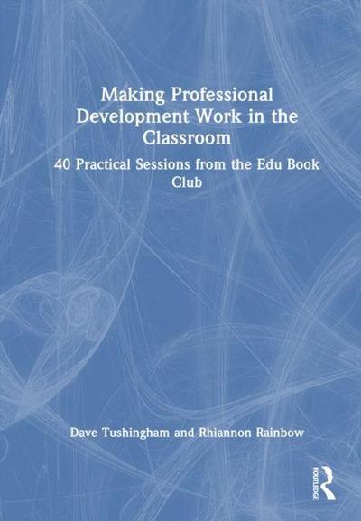Making Professional Development Work in the Classroom