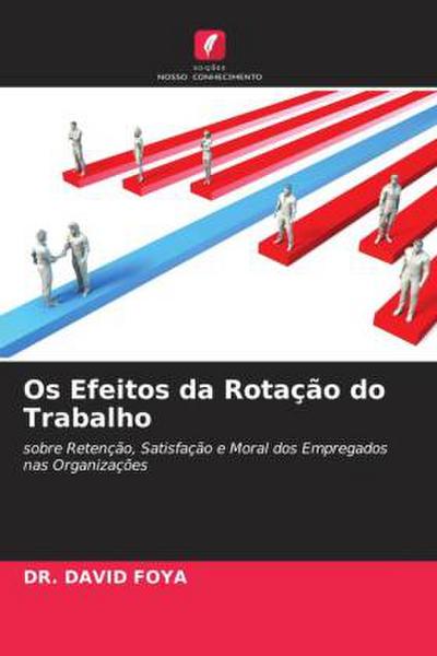 Os Efeitos da Rotação do Trabalho