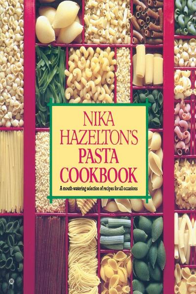 Nika Hazelton’s Pasta Cookbook