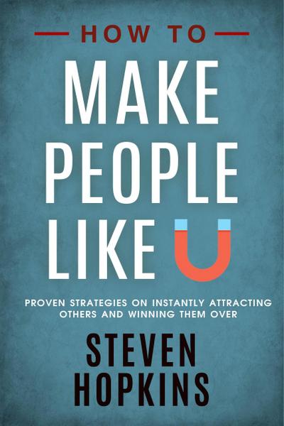 How to Make People Like You