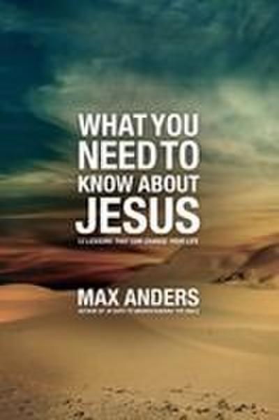 What You Need to Know about Jesus