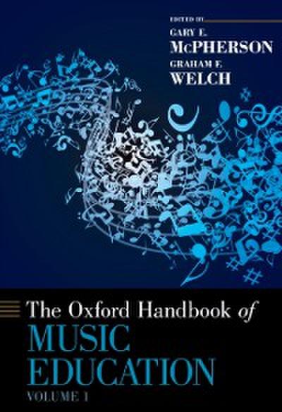 Oxford Handbook of Music Education, Volume 1