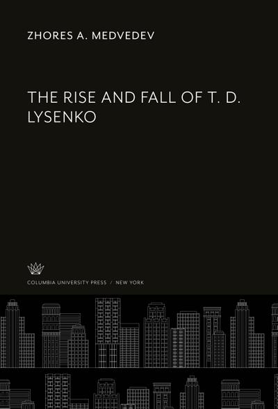 The Rise and Fall of T. D. Lysenko