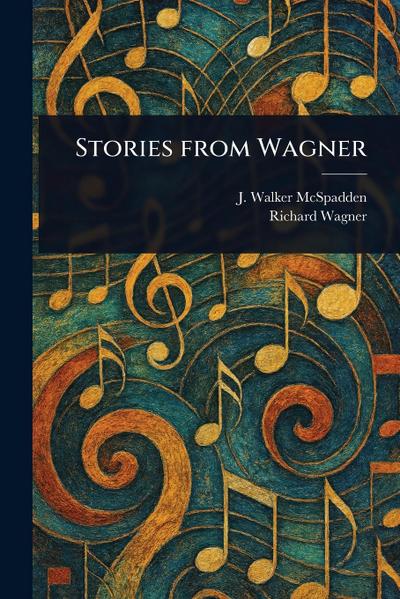 Stories From Wagner